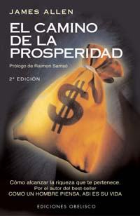 El camino de la prosperidad: cómo alcanzar la riqueza que te pertenece: por el autor del best seller