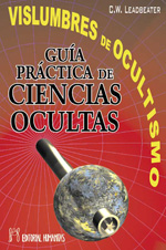 Vislumbres de ocultismo : guía práctica de ciencias ocultas
