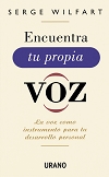 Encuentra tu propia voz: un método para dotarla de la máxima expresividad