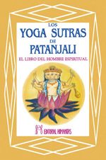 Los yoga sutras de Patanjali : el libro del hombre espiritual