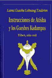 Instrucciones de atisma y los guesmes Kadampas-Tíbet año 1000