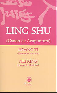 Hoang Ti nei king: ling shu