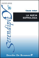 La nueva sofrología: guía práctica para todos
