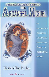 Destellos de sabiduría del Arcángel Miguel: fe, protección, voluntad, liderazgo, fortaleza, valentía