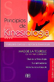 Principios de kinesiología: guía para conocer y aplicar la kinesiología