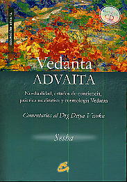 Vedanta advaita: no-dualidad, estados de conciencia, práctica meditativa y cosmología vedanta