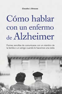 Cómo hablar con un enfernmo de Alzheimer: formas sencillas de comunicarse con un miembro de la famil