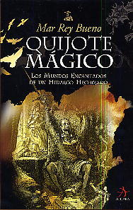 Quijote mágico: los mundos encantados de un hidalgo hechizado