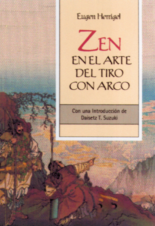 Zen en el arte del tiro con arco : con una introducción de Daisetz T. Suzuki
