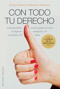 Con todo tu derecho: cómo proclamar nuestros propios derechos sin dejarnos manipular y sin manipular