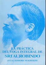 La práctica del yoga integral . Tomo II