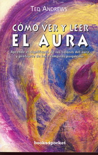 Cómo ver y leer el aura