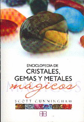 Enciclopedia de cristales, gemas y metales mágicos