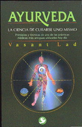 Ayurveda. La ciencia de curarse uno mismo