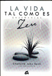 La vida tal como es : enseñanzas zen