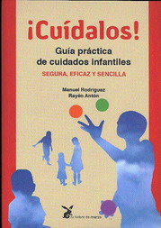 ¡Cuídalos! : guía práctica de cuidados infantiles