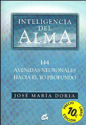 Inteligencia del alma : 144 avenidas neuronales hacia el yo profundo