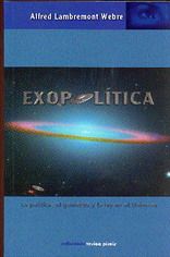 Exopolítica.  La Política, el Gobierno y la Ley en el Universo