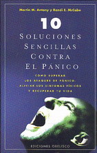 10 soluciones sencillas contra el pánico : cómo superar los ataques de pánico, aliviar los síntomas