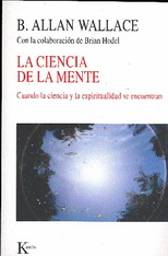 La ciencia de la mente : cuando la ciencia y la espiritualidad se encuentran