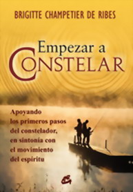 Empezar a constelar : apoyando los primeros pasos del constelador : en sintonía con el movimiento de