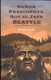 Señor presidente, soy el jefe Seattle