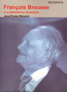 Biografía François Brousse : el iluminador de los mundos