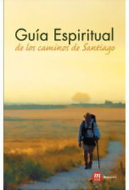 Guía espiritual de los Caminos de Santiago