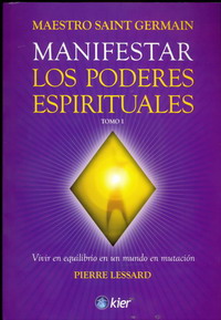 Manifestar los poderes espirituales. Tomo I