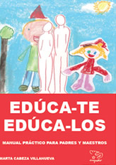 Educa-te, educa-los : manual práctico para padres y maestros