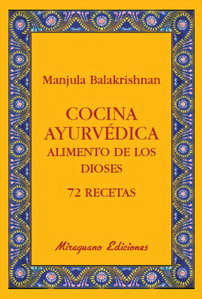 Cocina ayuvédica : alimento de los dioses : 72 recetas