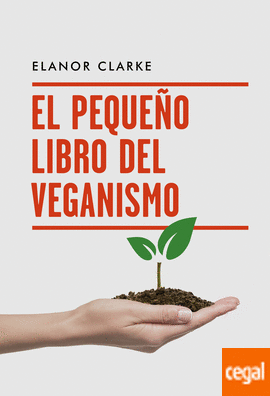 El pequeño libro del veganismo