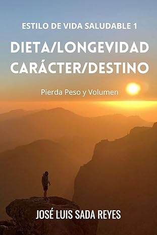 Dieta / Longevidad Carácter / Destino