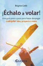 ¡ Échalo a volar !