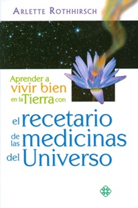 Recetario de las medicinas del universo