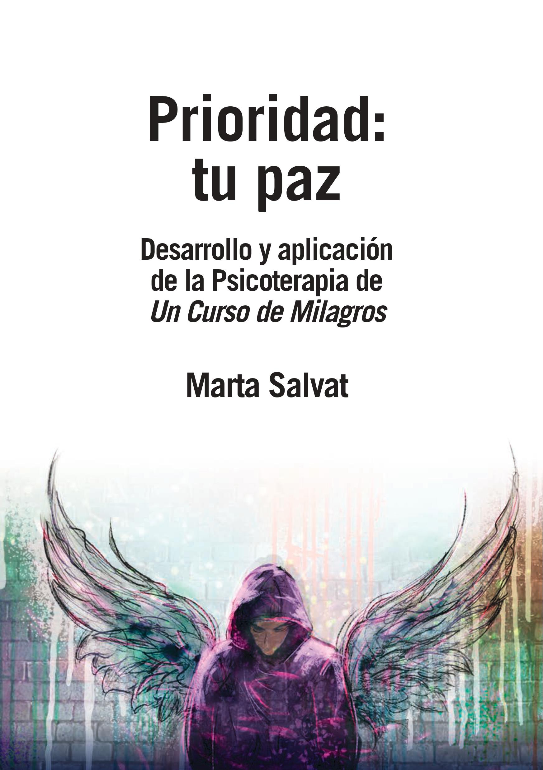 Prioridad : tu paz : desarrollo y aplicación de la psicoterapia de Un Curso de Milagros