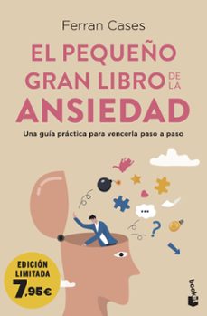 El pequeño gran libro de la ansiedad ( Ed. Limitada )