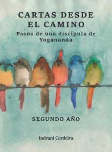 Cartas desde el camino : segundo año : pasos de una discípula de Yogananda