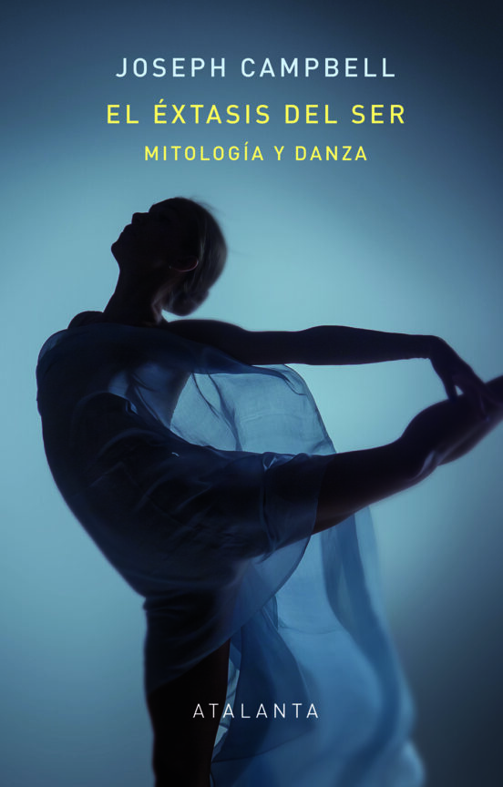 El Éxtasis Del Ser . Mitología y danza