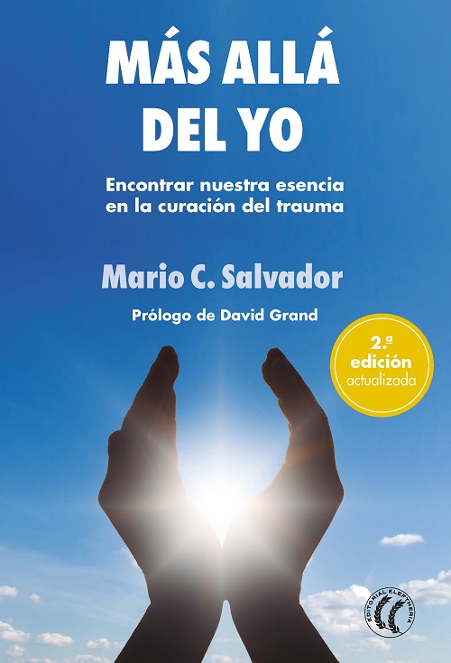 Más allá del yo : encontrar nuestra esencia en la curación del trauma 2ºedc.actualizada