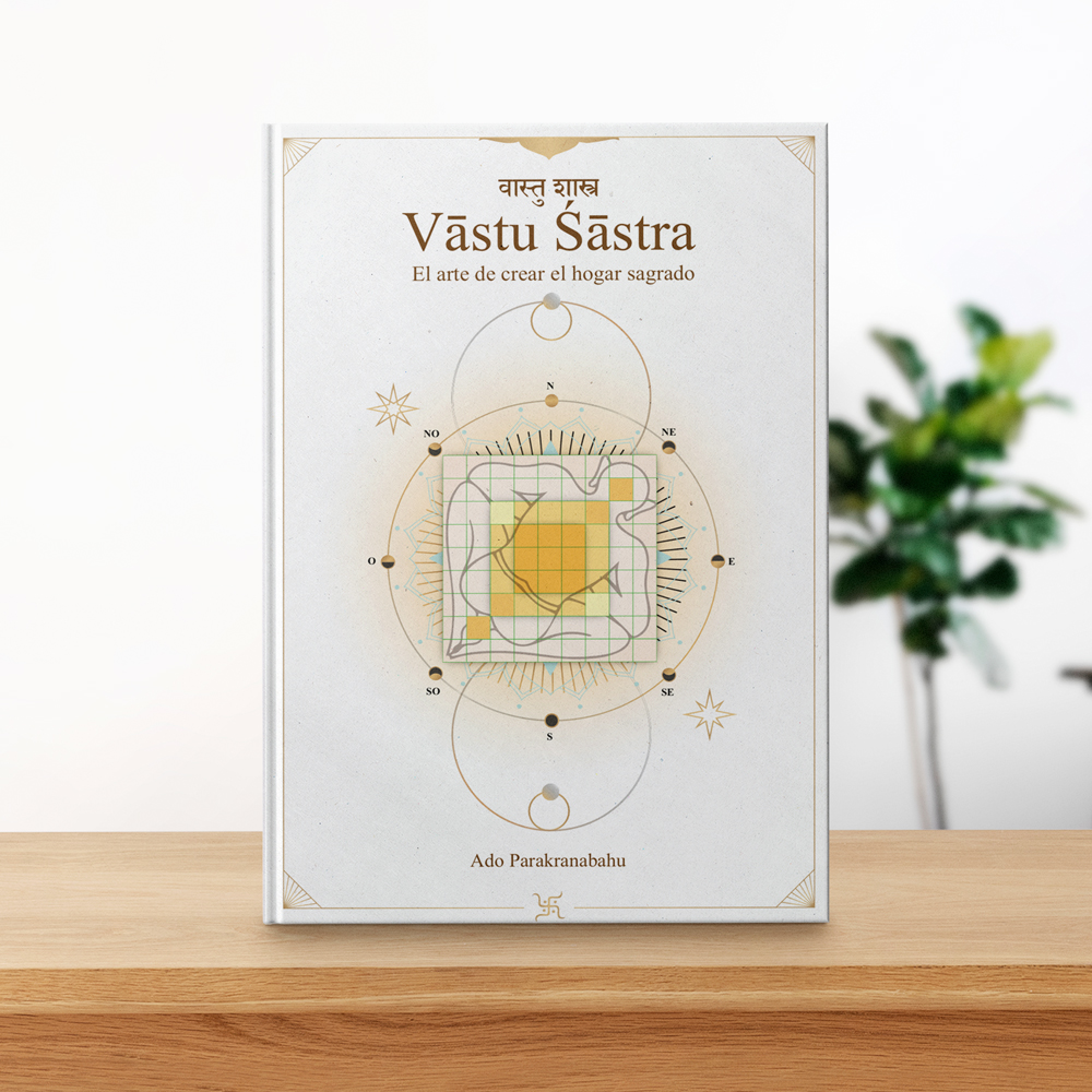 Vastu Sastra : El arte de crear el hogar sagrado