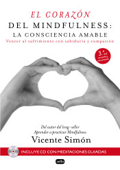 El corazón del Mindfulness : la consciencia amable ( libro + Cd )