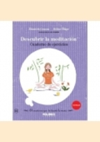 Cuaderno de ejercicios. Descubrir la meditación