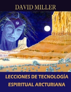 Lecciones de tecnología espiritual arcturiana