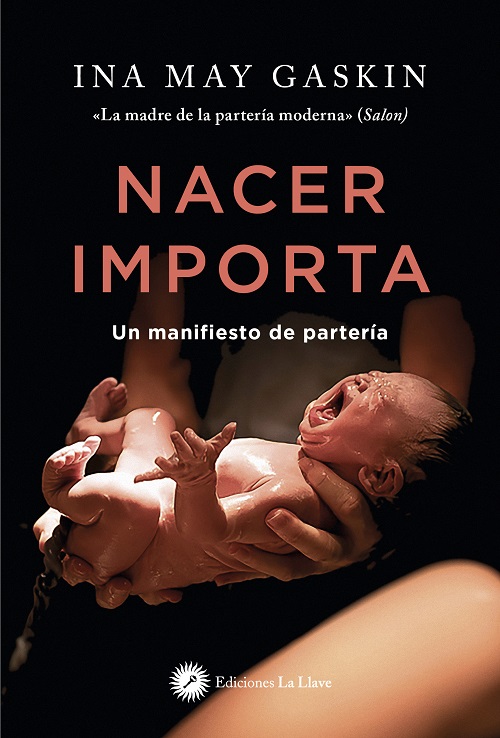 Nacer importa. Un manifiesto de partería