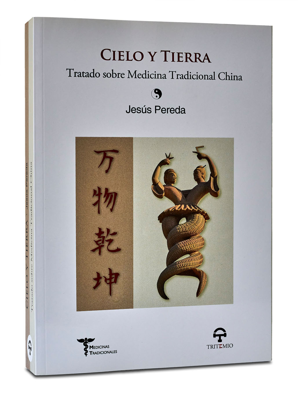 Cielo y tierra : tratado sobre medicina tradicional china