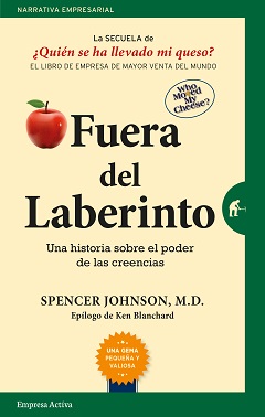 Fuera del laberinto : una historia sobre el poder de las creencias