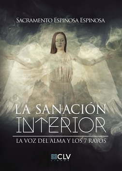 La sanación interior : La voz del alma y los siete rayos