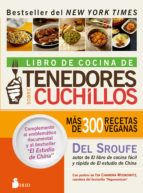 Libro de cocina de tenedores sobre cuchillos : más de 300 recetas veganas