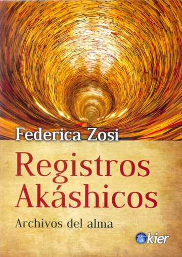 Registros Akáshicos : archivos del alma